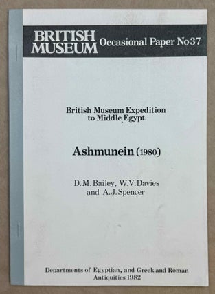 Item #M11131 British Museum expedition to middle Egypt. Ashmunein (1980). BAILEY Donald M