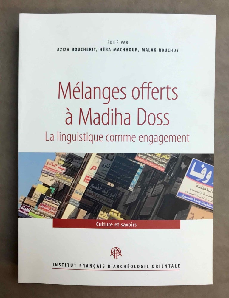 Item #M11133 M&eacute;langes offerts &agrave; Madiha Doss. La linguistique comme engagement. DOSS Madiha - BOUCHERINT Aziza - MACHHOUR H&eacute;ba - ROUCHDY Malak Sa&iuml;d, in honorem.[newline]M11133-00.jpeg