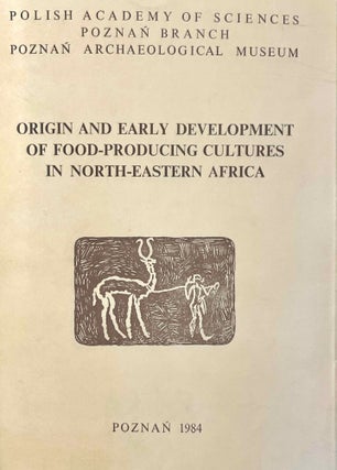 Item #M11152 Origin and early development of food-producing cultures in North-Eastern Africa....