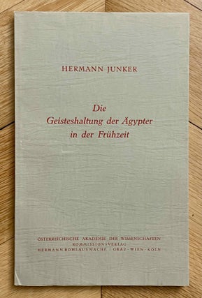 Item #M11157a Die Geisteshaltung der Ägypter in der Frühzeit. JUNKER Hermann