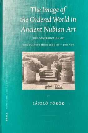 Item #M11173 The image of the ordered world in ancient Nubian art. The construction of the...