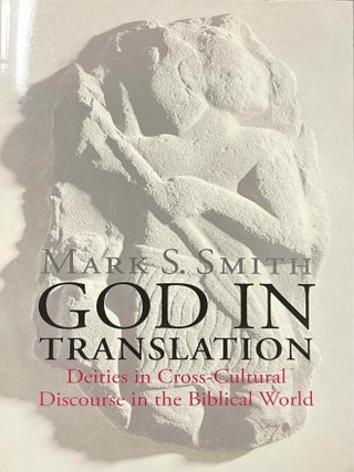 Item #M11187 God in translation. Deities in cross-cultural discourse in the biblical world. SMITH...[newline]M11187-00.jpeg