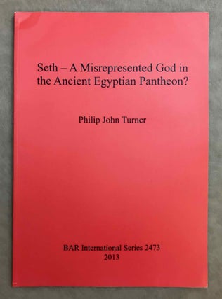Item #M11234 Seth - A misrepresented god in the ancient Egyptian pantheon? TURNER Philip John