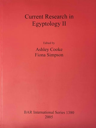 Item #M11242 Current Research in Egyptology II. January 2001. COOKE Ashley - SIMPSON Fiona