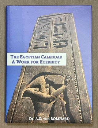 Item #M1124c The Egyptian calendar: a work for eternity. BOMHARD Anne-Sophie, von[newline]M1124c-00.jpeg