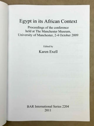 Egypt in its African context. Proceedings of the conference held at the Manchester Museum, University of Manchester, 2-4 October 2009.[newline]M11278-01.jpeg