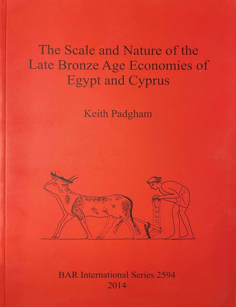 Item #M11279 The Scale and Nature of the Late Bronze Age Economies of Egypt and Cyprus. PADGHAM Keith.[newline]M11279-00.jpeg