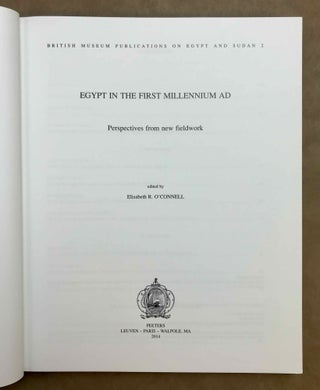 Egypt in the first millennium AD. Perspectives from new fieldwork. Texts presented at the 2012 Annual Egyptology Colloquium entitled "Pagans, Christians and Muslims : Egypt in the First Millenium AD", which took place in the British Museum on 9-10 July.