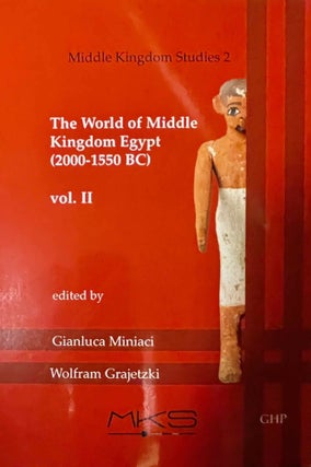 Item #M11290 The world of Middle Kingdom Egypt (2000-1550 BC). Contributions on archaeology, art,...