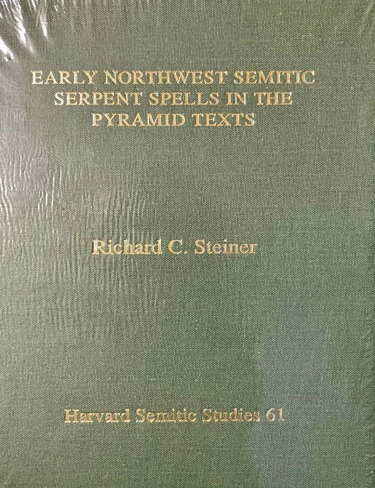 Item #M11304 Early Northwest Semitic serpent spells in the pyramid texts. STEINER Richard C.