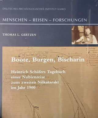 Item #M11305 Boote, Burgen, Bischarin. Heinrich Schäfers Tagebuch einer Nubienreise zum zweiten...