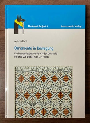 Item #M11324 Ornamente in Bewegung. Die Deckendekoration der Grossen Querhalle im Grab von...