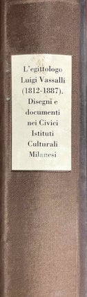 Item #M11341 L'egittologo Luigi Vassalli (1812-1887). Disegni e documenti nei civici...