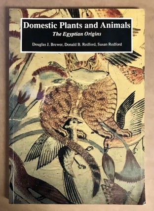 Item #M11358 Domestic plants and animals. The Egyptian origins. BREWER Douglas J. - REDFORD...