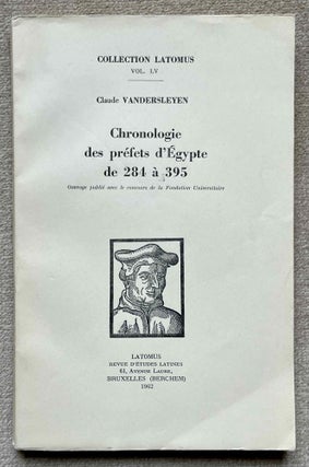 Item #M11375 Chronologie des préfets d'Egypte de 284 à 395). VANDERSLEYEN Claude