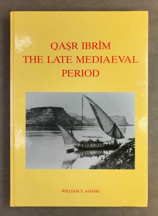 Item #M11443 Qasr Ibrîm. The late mediaeval period. ADAMS William Y