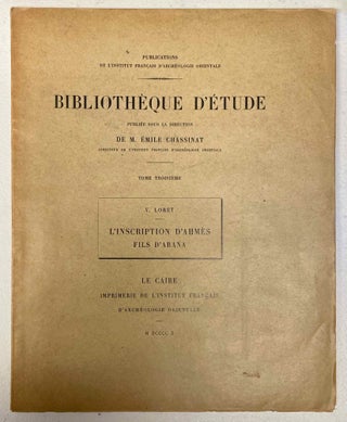 Item #M11472 L'inscription d'Ahmes, fils d'Abana. Publiée avec notes et...