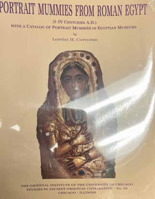 Item #M11474 Portrait mummies from Roman Egypt (I-IV centuries A.D.). With a catalog of portrait...