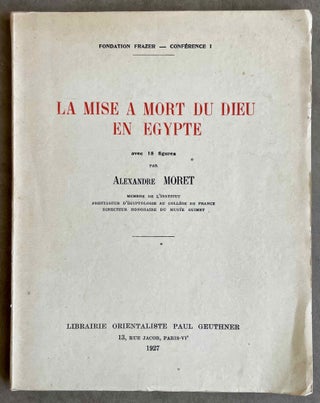Item #M1151d La mise à mort du dieu en Egypte. MORET Alexandre