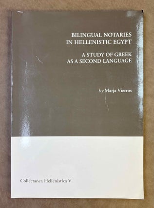 Item #M11539 Bilingual notaries in Hellenistic Egypt. A study of Greek as a second language....