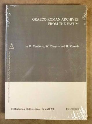 Item #M11540 Graeco-Roman archives from the Fayum. VANDORPE Katelijn - CLARYSSE Willy - VERRETH H