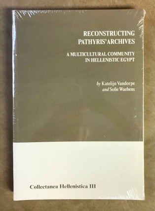 Item #M11541 Reconstructing Pathyris' archives. A multicultural community in Hellenistic...