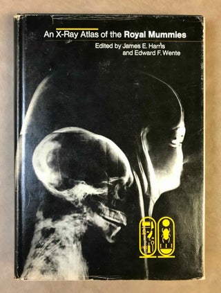 Item #M11546 An X-Ray Atlas of the Royal Mummies. HARRIS James E. - WENTE Edward Frank