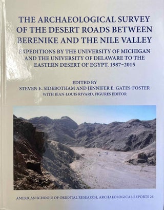 Item #M11577a The archaeological survey of the desert roads between Berenike and the Nile Valley....