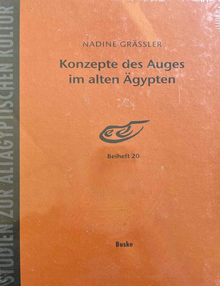 Item #M11585 Konzepte des Auges im alten &Auml;gypten. GR&Auml;SSLER Nadine.
