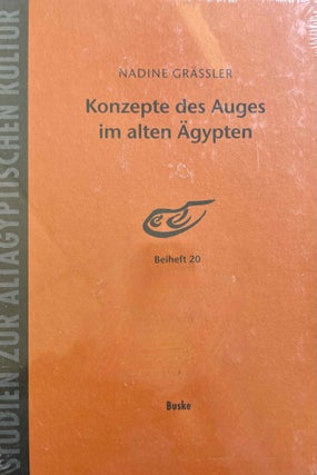 Item #M11585 Konzepte des Auges im alten Ägypten. GRÄSSLER Nadine