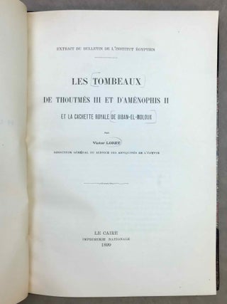 Les tombeaux de Thoutm&ecirc;s III et d'Am&eacute;nophis II et la cachette royale de Biban-El-Molouk