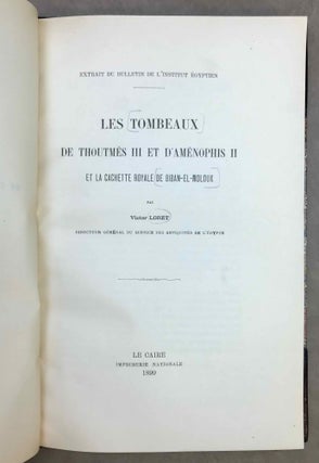 Les tombeaux de Thoutmês III et d'Aménophis II et la cachette royale de Biban-El-Molouk