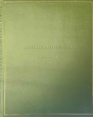 Item #M1159i Fouilles à Dahchour (mars-juin 1894) & (1894-1895) (complete set). MORGAN...