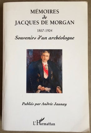 Item #M1161 Mémoires de Jacques de Morgan (1857-1924). Souvenirs d'un archéologue. MORGAN...[newline]M1161.jpg