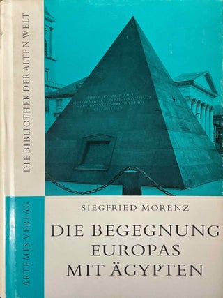 Item #M11621 Die Begegnung Europas mit Ägypten. Mit einem Beitrag von Martin Kaiser: Herodots...