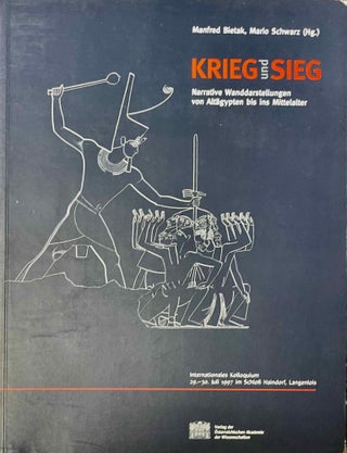 Item #M11631 Krieg und Sieg. Narrative Wanddarstellungen von Alta_gypten bis ins Mittelalter....