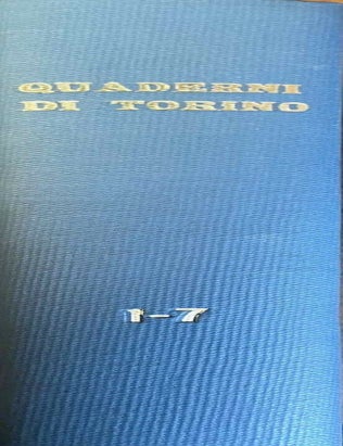 Item #M11645 Quaderni di Torino 1-7. Vol. 1: La satira nell' antico Egitto (S. Curto). Vol. 2: Le pitture murali della chiesa di Sonki nel Sudan. La Nubia cristiana (S. Donadoni - S. Curto). Vol. 3: L'arte militare presso gli antichi egizi (S. Curto). Vol. 4: La Capella di Maia (M. Tosi). Vol. 5: Medicina e medici nell'antico Egitto (S. Curto). Vol. 6: Il tempio di Ellesija (S. Curto). Vol. 7: Una stirpe di pittori a Tebe (M. Tosi). CURTO Silvio - DONADONI Sergio - TOSI Mario.[newline]M11645-00.jpeg