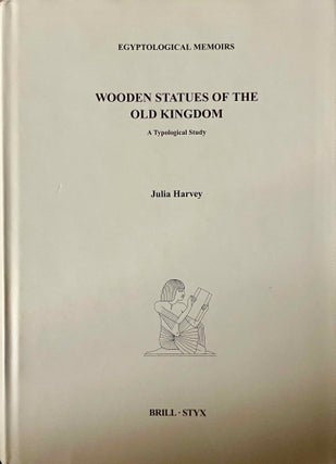 Item #M11715 Wooden statues of the Old Kingdom. A typological study. HARVEY Julia
