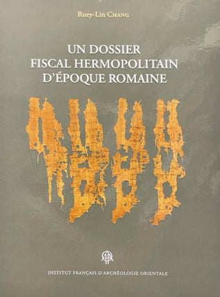 Item #M11731 Un dossier fiscal hermopolitain d'époque romaine. Conservé à la...