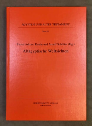 Item #M11767 Altägyptische Weltsichten. Akten des Symposiums zur historischen Topographie und...