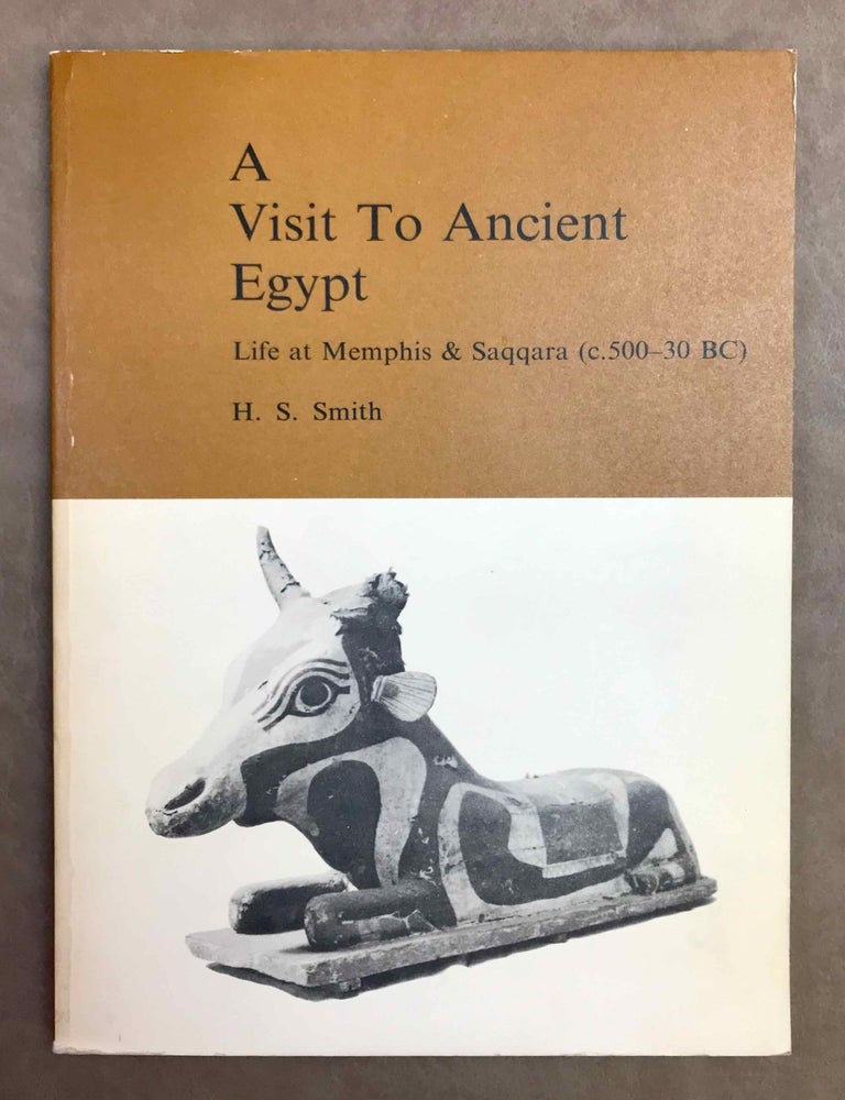 Item #M11796 A Visit to Ancient Egypt. Life at Memphis & Saqqara, c. 500-30 B.C. SMITH Henry Sydney.[newline]M11796-00.jpeg