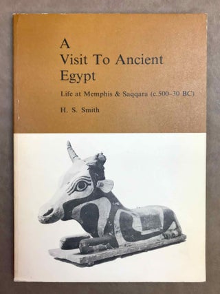Item #M11796 A Visit to Ancient Egypt. Life at Memphis & Saqqara, c. 500-30 B.C. SMITH Henry...[newline]M11796-00.jpeg