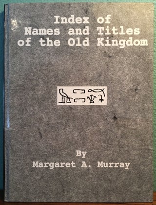 Item #M1180 Index of names and titles of the Old Kingdom. MURRAY Margaret Alice[newline]M1180.jpg