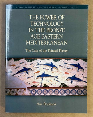 Item #M11814 The power of technology in the Bronze Age eastern Mediterranean. The case of the...