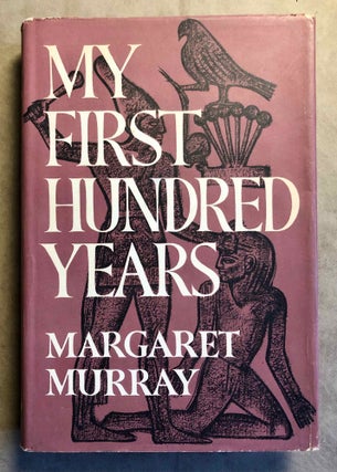 Item #M1185 My first hundred years. MURRAY Margaret Alice[newline]M1185.jpg