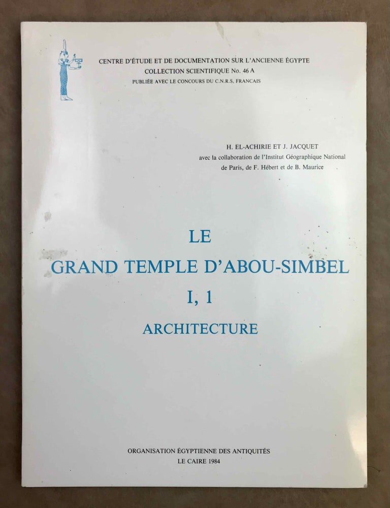 Item #M11868 Le grand temple d'Abou Simbel. Tome I,1: Architecture. EL-ACHIRIE Hassan - JACQUET Jean.[newline]M11868-00.jpeg