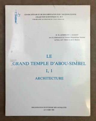 Item #M11868 Le grand temple d'Abou Simbel. Tome I,1: Architecture. EL-ACHIRIE Hassan -...