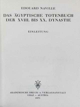 Das &auml;gyptische Todtenbuch der XVIII. bis XX. Dynastie. Aus verschiedenen Urkunden. Zusammengestellt und herausgegeben von Edouard Naville. Einleitung, Band I & II (complete set)[newline]M1188h-03.jpeg