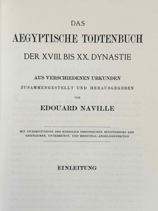 Das &auml;gyptische Todtenbuch der XVIII. bis XX. Dynastie. Aus verschiedenen Urkunden. Zusammengestellt und herausgegeben von Edouard Naville. Einleitung, Band I & II (complete set)[newline]M1188h-04.jpeg