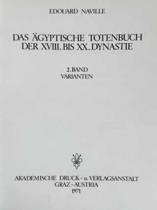 Das &auml;gyptische Todtenbuch der XVIII. bis XX. Dynastie. Aus verschiedenen Urkunden. Zusammengestellt und herausgegeben von Edouard Naville. Einleitung, Band I & II (complete set)[newline]M1188h-18.jpeg